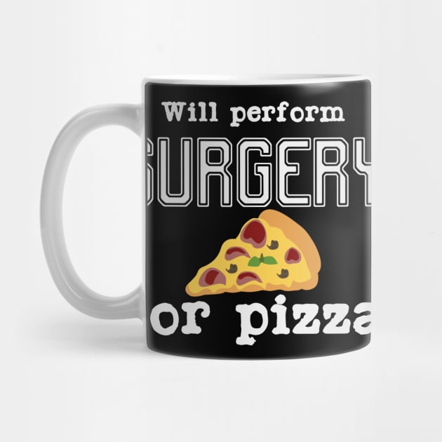 Surgeon Quote | Surgery Pizza Food Surgeons Doctor by DesignatedDesigner